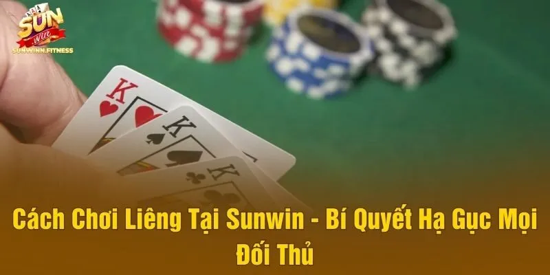 cách chơi liêng tại Sunwin