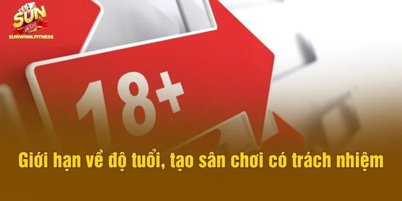 Giới hạn về độ tuổi, tạo sân chơi có trách nhiệm