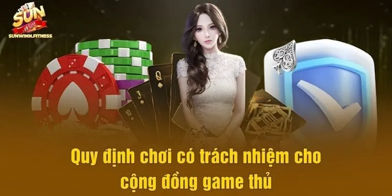 Quy định chơi có trách nhiệm cho cộng đồng game thủ
